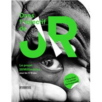 Dans l'objectif de JR