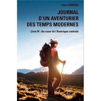 Journal d’un aventurier des temps modernes