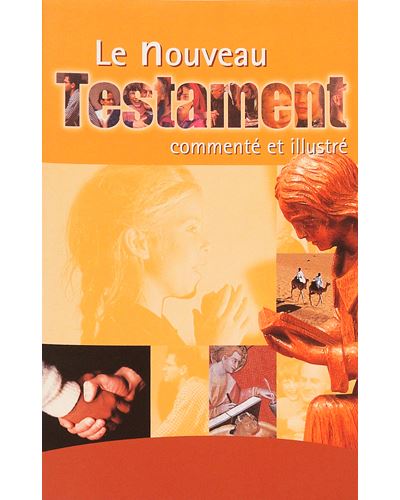 Lle nouveau testament commenté et illustré