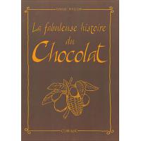Fabuleuse histoire du chocolat (La)