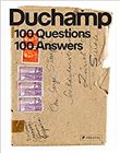 Marcel Duchamp : 100 questions 100 answers