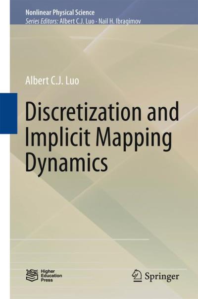 Discretization Using Implicit Method Discretization and implicit mapping dynamics - relié - C. J.Albert Luo ...