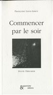 Commencer par le soir