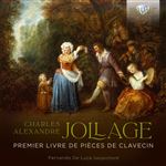 Jollage: Premier livre de Pièces de Clavecin - CD