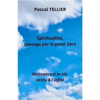Spiritualité, passage par le point zéro