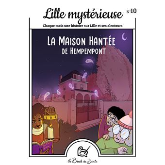 Lille Mystérieuse, la maison hantée d'Hempempont