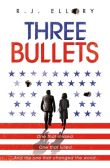 THREE BULLETS