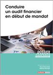 Conduire un audit financier en début de mandat