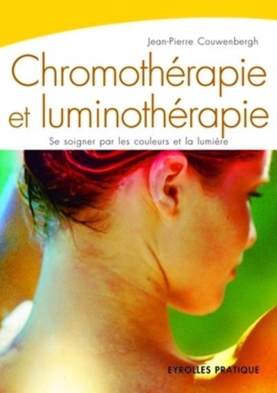 Chromothérapie et lampe : quand les couleurs nous soignent !