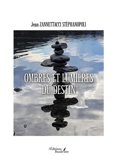 Ombres et lumières du destin - Jean Zannettacci Stephanopoli - broché