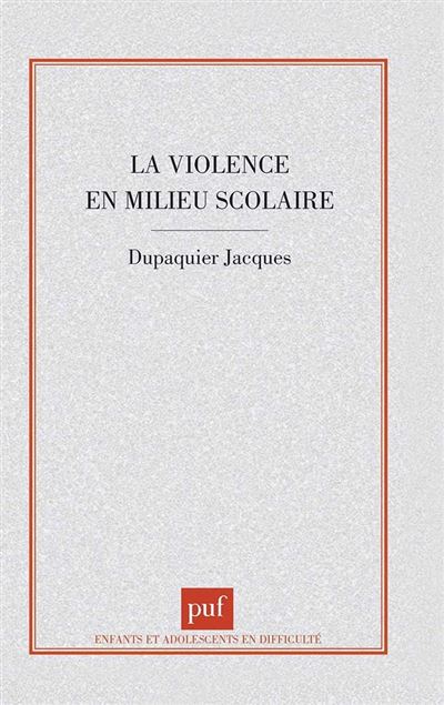 La violence en milieu scolaire - Jacques Dupâquier - broché