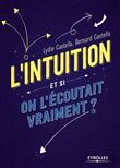 L'intuition - Et si on l'écoutait vraiment ?