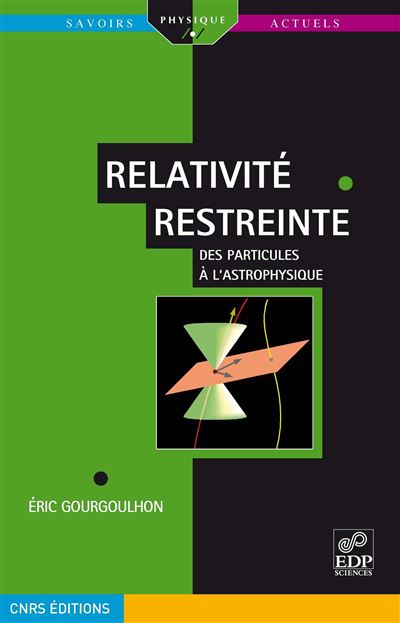 Relativité restreinte - Des particules à l'astrophysique - Eric Gourgoulhon - broché