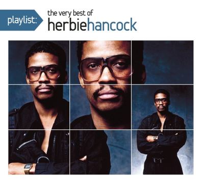 Playlist the very best of herbie hancock dig