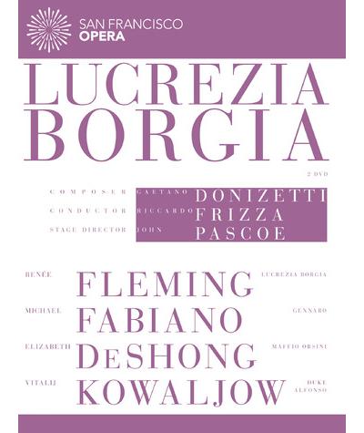 Lucrèce Borgia - Opéra de San Francisco août 2012 DVD
