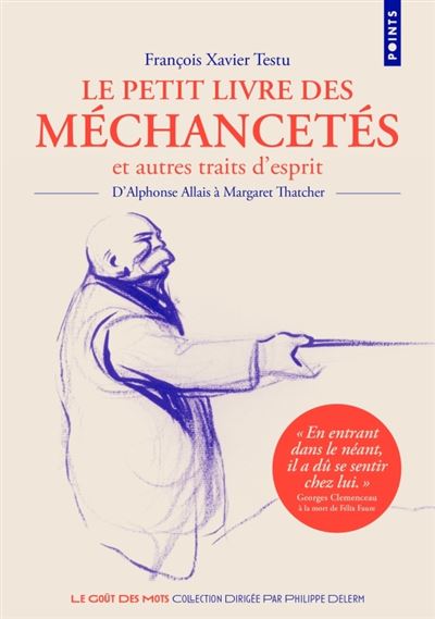 Le Petit livre des méchancetés et autres traits d'esprit - François Xavier Testu - Poche