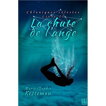 La chute de l'ange (Chroniques célestes - Livre II)