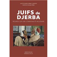 Juifs de Djerba - Regards sur une communauté millénaire