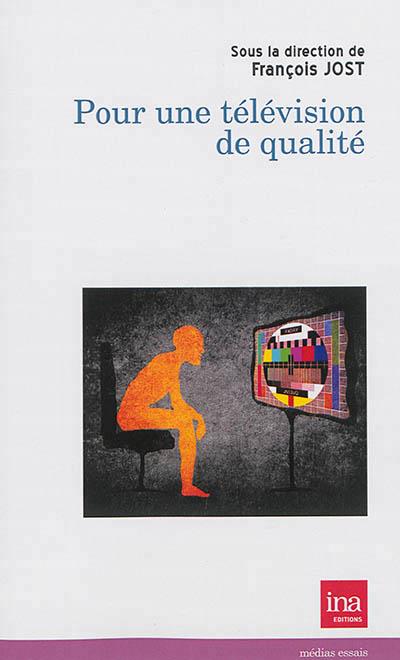 Qu'est-ce qu'une télévision de qualité