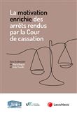 La motivation enrichie des arrêts rendus par la Cour de cassation
