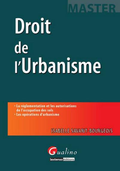 Droit de l'urbanisme - Isabelle Savarit-Bourgeois - broché