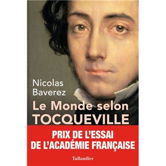 Le Monde Selon Tocqueville Combats Pour La Liberte Broche Nicolas Baverez Achat Livre Ou Ebook Fnac