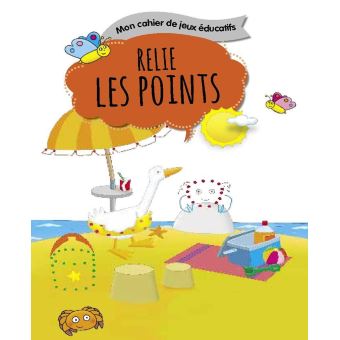 Mon cahier de jeux éducatifs - Relie les points