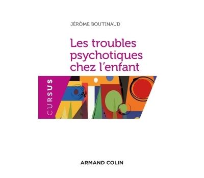 Les troubles psychotiques chez l'enfant