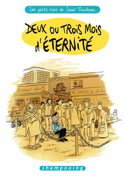Les Petits Riens de Lewis Trondheim T6 - Deux ou trois mois d'éternité