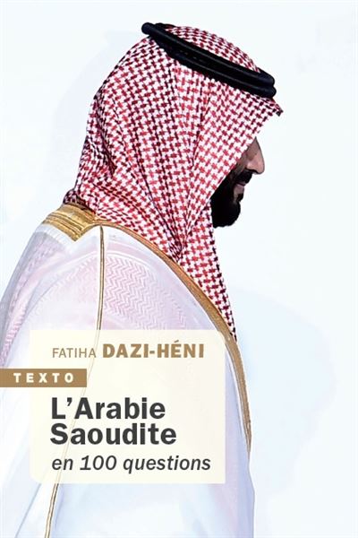 L'Arabie Saoudite en 100 questions - Fatiha Dazi-Héni - Poche
