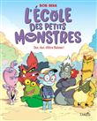 L'école des petits monstres - Dur, dur, d'être Boloss !