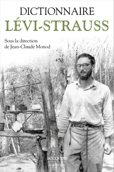 Dictionnaire Lévi-Strauss - Jean-Claude Monod - broché