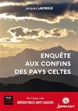 Enquête aux confins des pays celtes