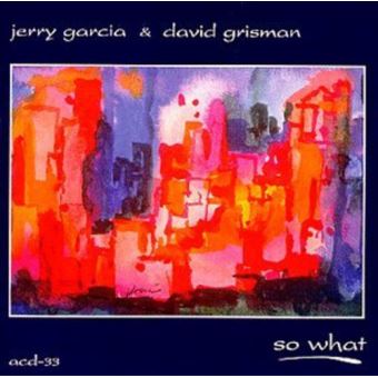 Garcia & Grisman-So What - 1