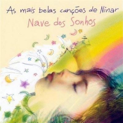 As mais belas cancoes de ninar/nave dos sonhos