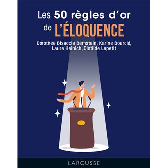 Les 50 règles d'or de l'éloquence