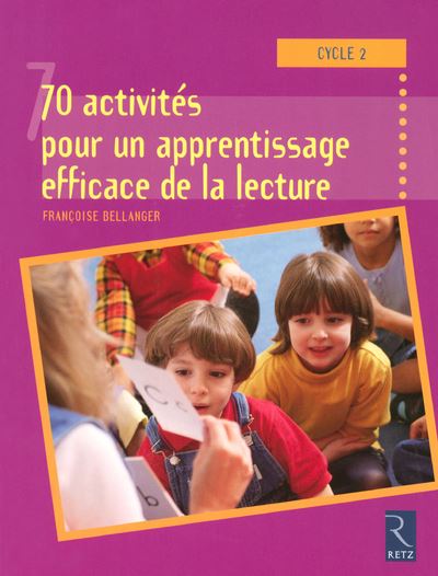 70 activites pour apprentissage efficace de la lecture au cycle 2 ...