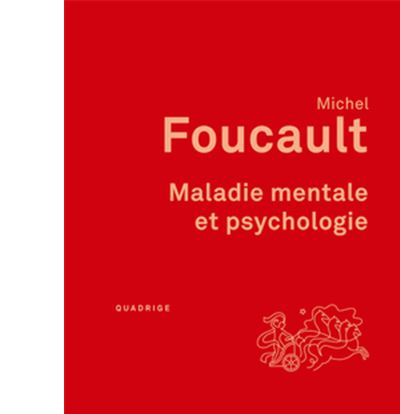 Maladie mentale et psychologie - Michel Foucault - Puf - bro