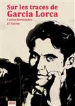 Sur les traces de Garcia Lorca