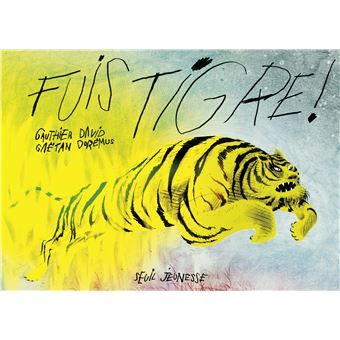 Fuis Tigre !