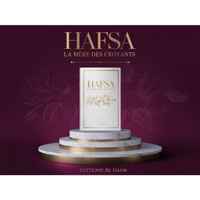 Hafsa, la mère des croyants