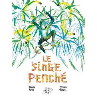 Singe penché (Le)