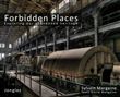 Forbidden Places - Exploring our abandoned heritage