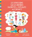 Les expressions sur les nombres expliquées et racontées aux enfants