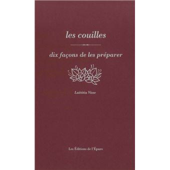 Les Couilles, dix façons de les préparer