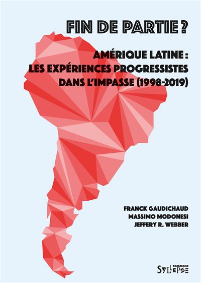 Fin de partie Amérique latine les expériences progressistes dans l'impasse