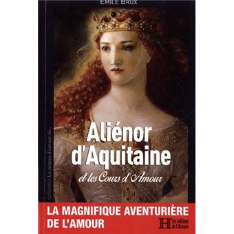 Aliénor d'Aquitaine et les cours d'amour - 1