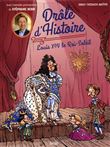 Drôle d'Histoire - tome 3 Louis XIV le Roi-Soleil