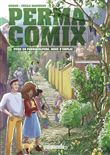Permacomix - Vivre en permaculture, mode d'emploi