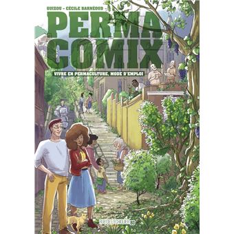 Permacomix - Vivre en permaculture, mode d'emploi